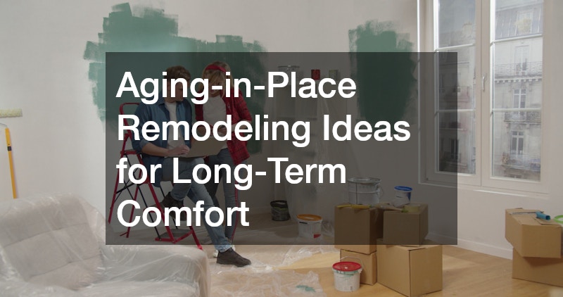 Aging-in-Place Remodeling Ideas for Long-Term Comfort